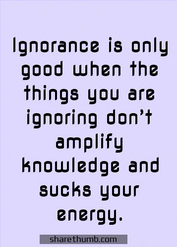 wise sayings about ignorance